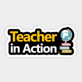 Teacher In Action Sticker